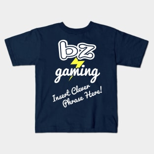 BZ Gaming Logo - Insert Clever Phrase Here! Kids T-Shirt